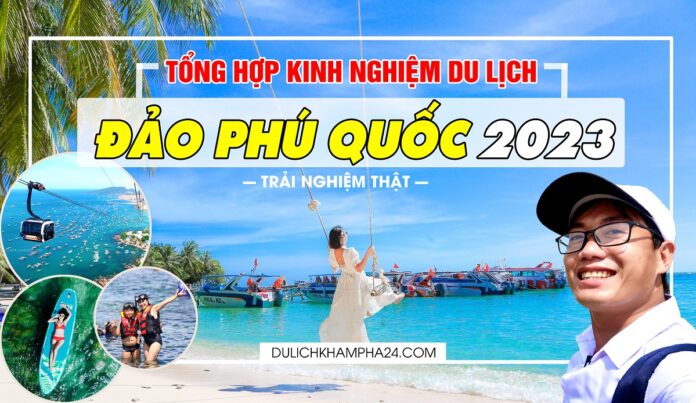 Kinh nghiem du lich dao Phu Quoc 2023